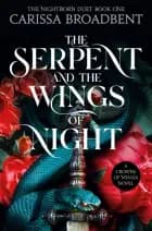 The Serpent and the Wings of Night af Carissa Broadbent