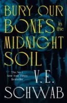 Bury Our Bones in the Midnight Soil