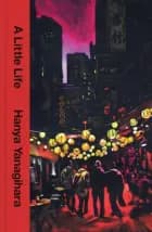 A Little Life: 10th Anniversary Collector's Edition
