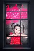 Saving Elizabeth