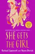 She Gets the Girl af Rachael Lippincott og Alyson Derrick