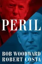Peril - Bob Woodward, Robert Costa