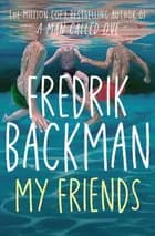 My Friends af Fredrik Backman