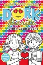 Dork Diaries: Crush Catastrophe af Rachel Renée Russell