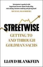 Streetwise: Getting To and Through Goldman Sachs