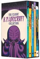 The Classic H. P. Lovecraft Collection af H. P. Lovecraft