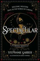 Spectacular - Return to Caraval Edition