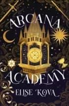 Arcana Academy af Elise Kova