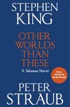 Other Worlds Than These: A Talisman Novel