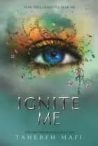 Ignite Me