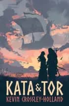 Kata And Tor - Kevin Crossley-Holland