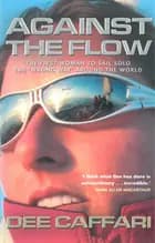 Against the Flow: The First Woman to Sail Solo the "Wrong Way" Around the World