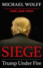 Siege: Trump Under Fire af Michael Wolff