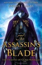 The Assassin's Blade: The Throne of Glass Novellas