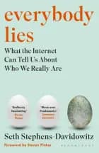 Everybody Lies: What the Internet Can Tell Us About Who We Really Are