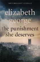 The Punishment She Deserves - Elizabeth George