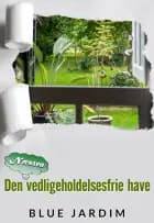 Den næsten vedligeholdelses frie have