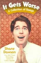 It Gets Worse: A Collection of Essays af Shane Dawson