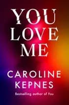 You Love Me - Caroline Kepnes