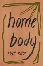 Home Body af Rupi Kaur