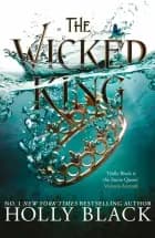 The Wicked King af Holly Black