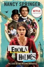 Enola Holmes: The Case Of The Missing Marquess Now A Netflix