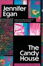The Candy House - Jennifer Egan