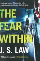 The Fear Within - J. S. Law