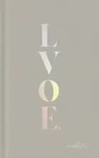 LVOE: Poems, Epigrams & Aphorisms