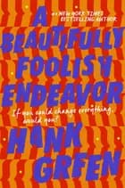 A Beautifully Foolish Endeavor