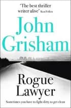 Rogue Lawyer - John Grisham