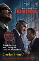 The Irishman Originally Published As I Heard You Paint Houses - Charles Brandt