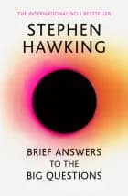 Brief Answers to the Big Questions af Stephen Hawking