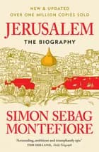 Jerusalem: The Biography - Simon Sebag Montefiore