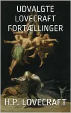 Udvalgte Lovecraft Fortællinger