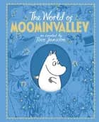 The Moomins: The World of Moominvalley - Tove Jansson