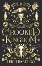 Crooked Kingdom: Collector's Edition af Leigh Bardugo