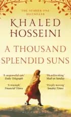 A Thousand Splendid Suns af Khaled Hosseini