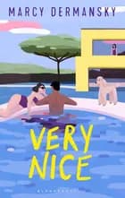 Very Nice - Marcy Dermansky