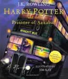 Harry Potter and the Prisoner of Azkaban - Illustrated edition