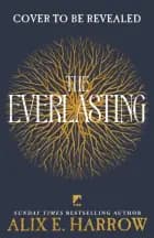 The Everlasting af Alix E. Harrow