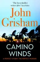 Camino Winds - John Grisham