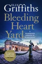 Bleeding Heart Yard af Elly Griffiths