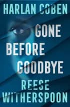 Gone Before Goodbye af Reese Witherspoon og Harlan Coben