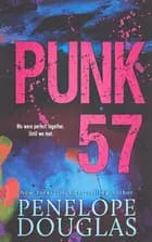 Punk 57 - Penelope Douglas