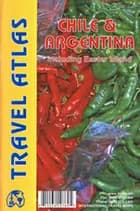 Chile & Argentina Travel Atlas