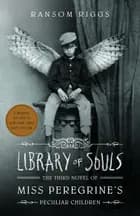 Library of Souls - Ransom Riggs