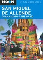 San Miguel de Allende, Guanajuato & the Bajio