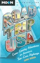 Road Trip USA: Cross-Country Adventures on Americas Two-Lane Highways