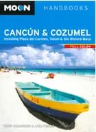 Cancun and Cuzmel: Including Playa Del Carmen, Tulum & the Riviera Maya